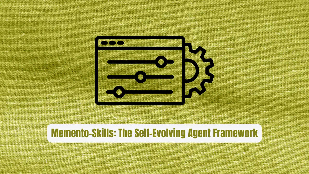 Memento-Skills: The Self-Evolving Agent Framework That Rewrites Its Own Code