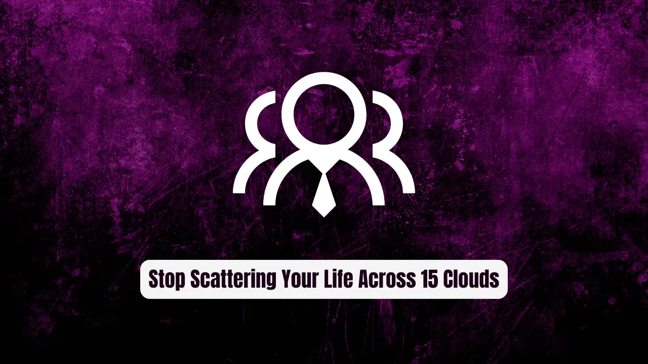 Stop Scattering Your Life Across 15 Clouds: Personal Management System Exposed
