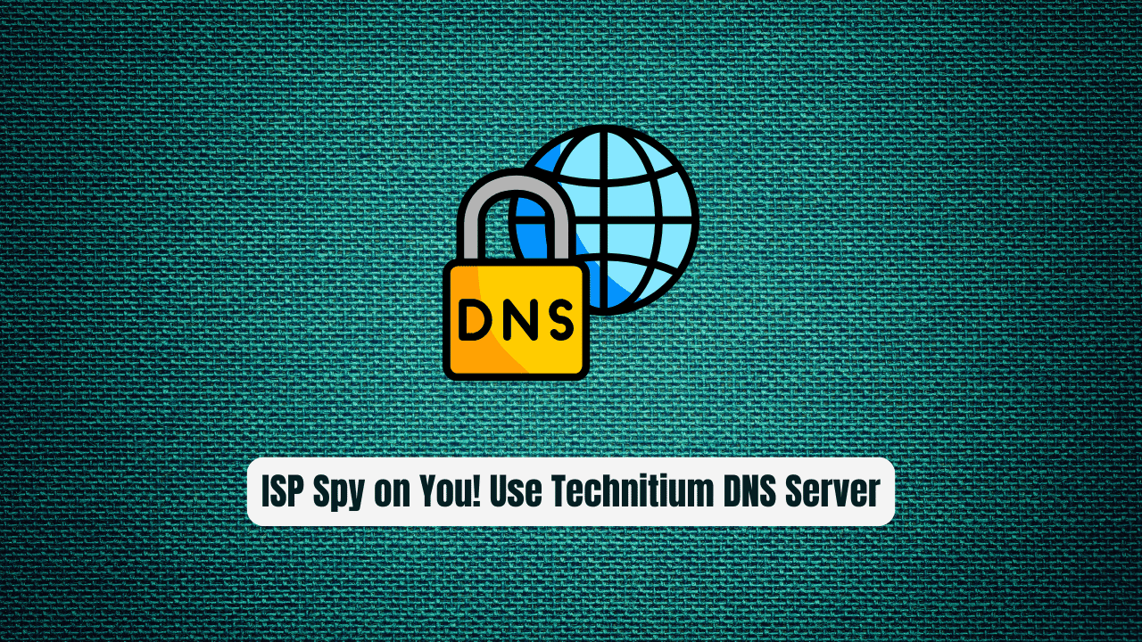 Your ISP Spy on You! Use Technitium DNS Server