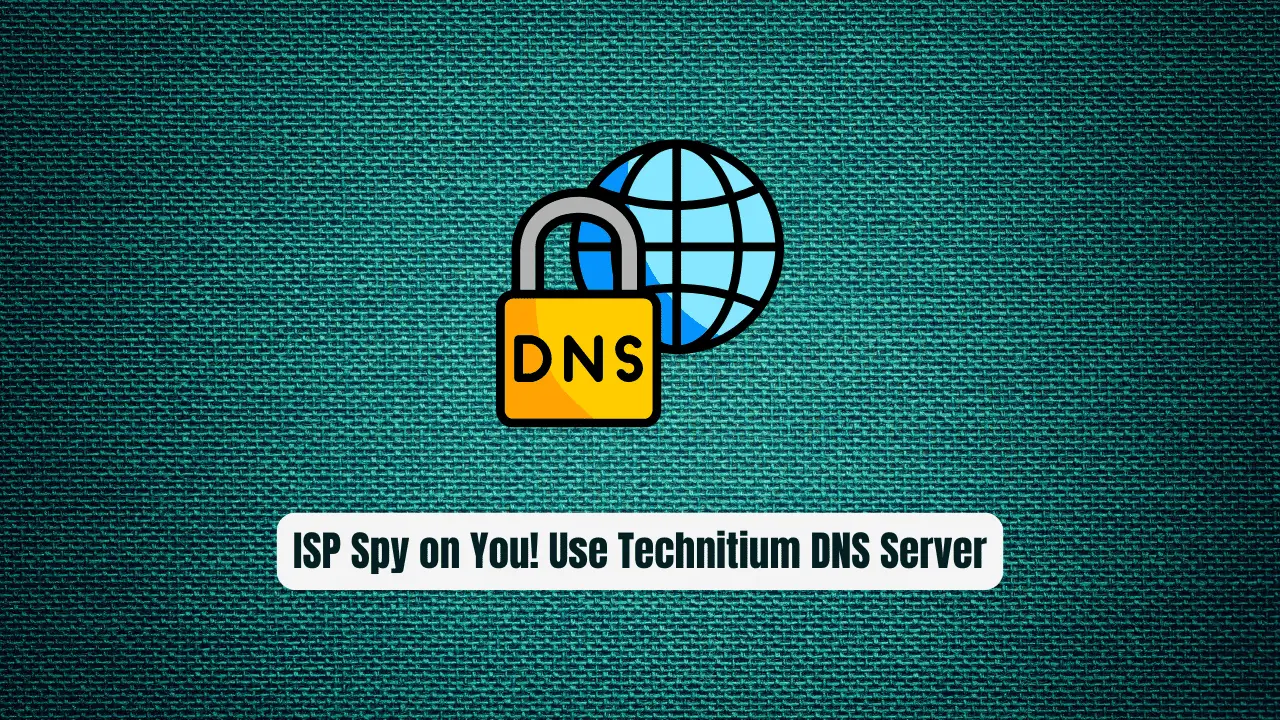 Your ISP Spy on You! Use Technitium DNS Server