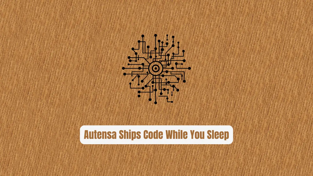 Stop Writing Backlogs: Autensa Ships Code While You Sleep