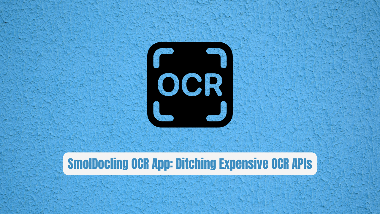 SmolDocling OCR App: Why Developers Are Ditching Expensive OCR APIs