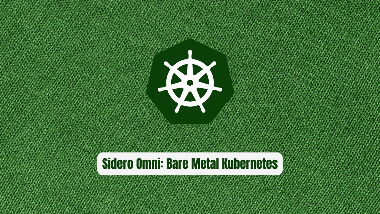 Sidero Omni: Bare Metal Kubernetes Without the DevOps Nightmare