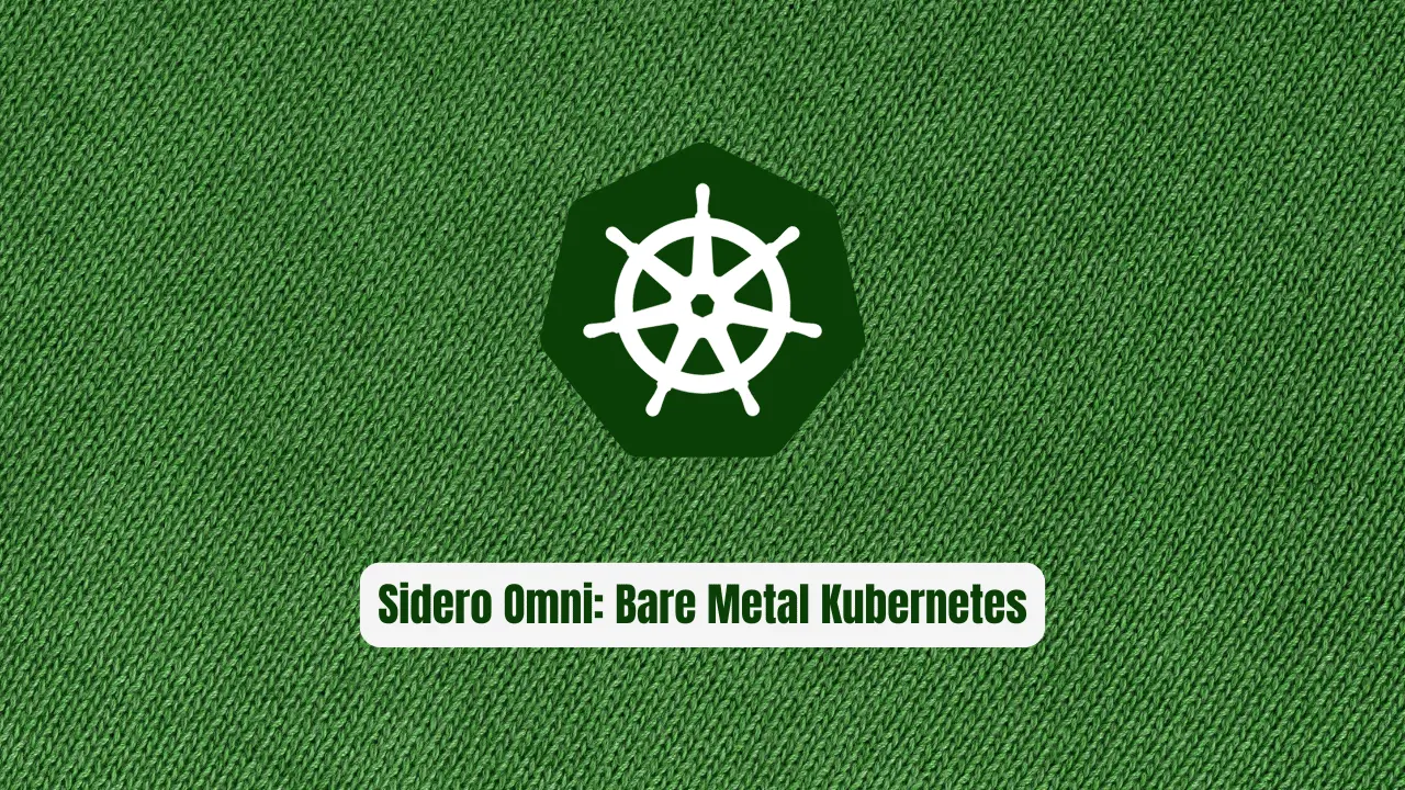 Sidero Omni: Bare Metal Kubernetes Without the DevOps Nightmare