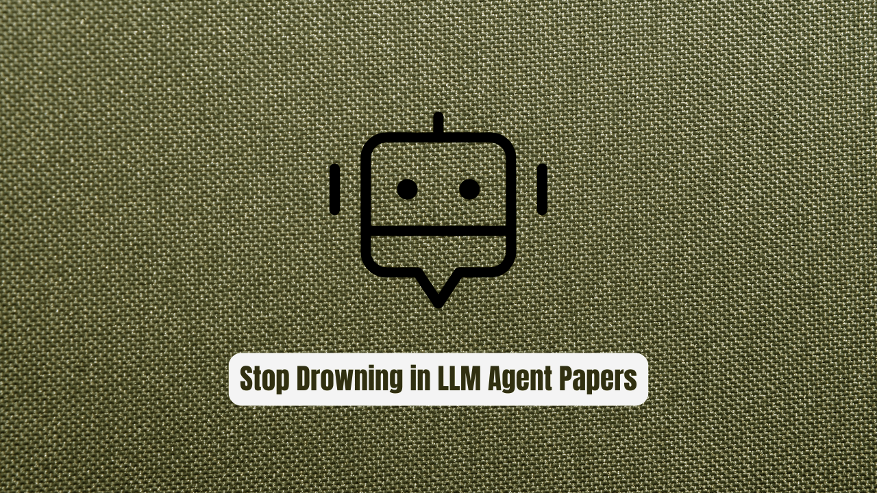 Stop Drowning in LLM Agent Papers! This Repo Is Your Research Lifeline