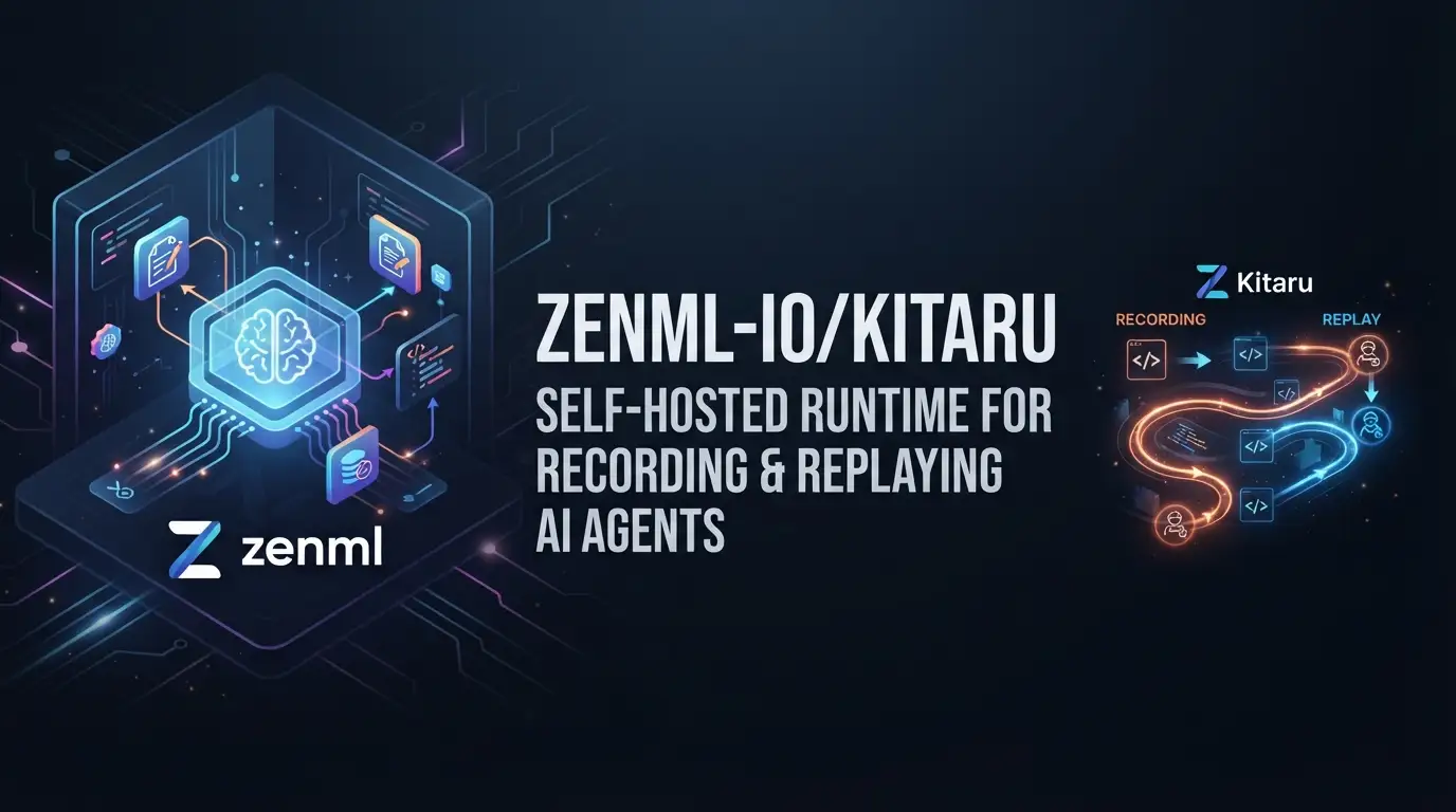zenml-io/kitaru: Self-Hosted Runtime for Recording and Replaying AI Agents