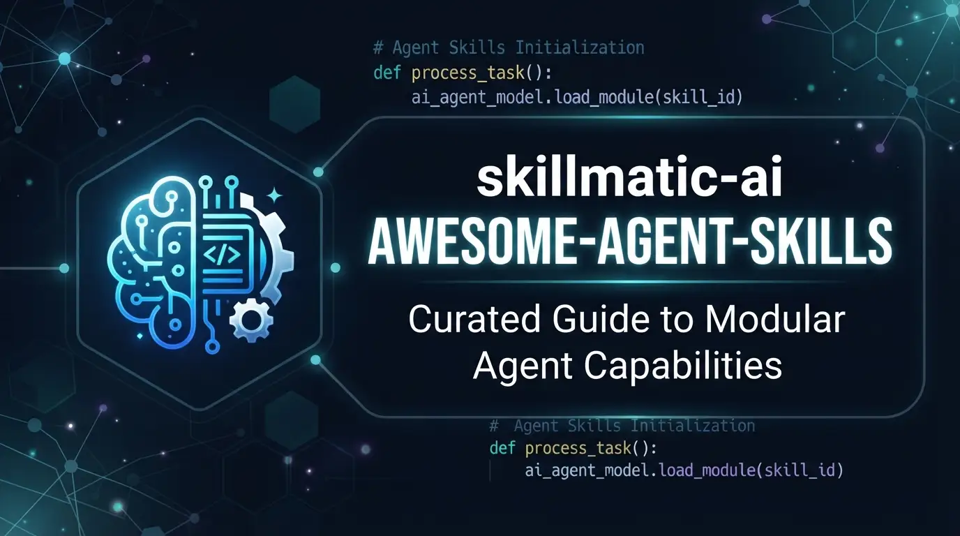 skillmatic-ai/awesome-agent-skills: Curated Guide to Modular Agent Capabilities