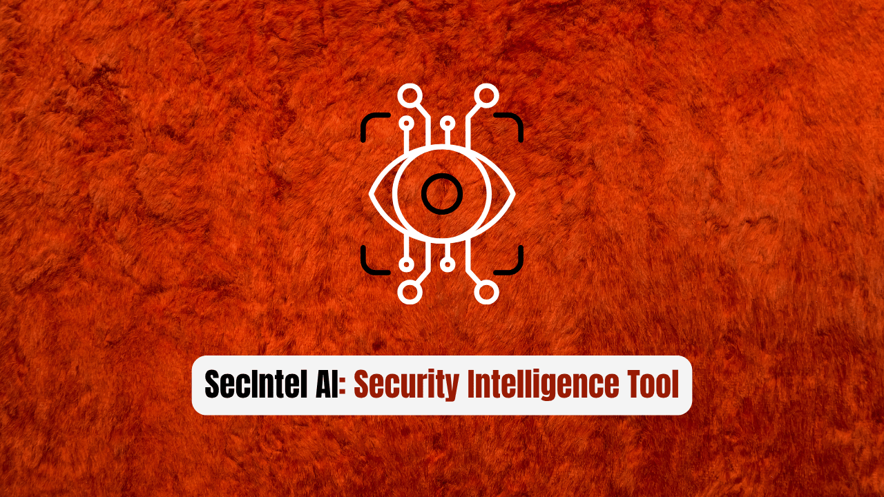 SecIntel AI: The Security Intelligence Tool