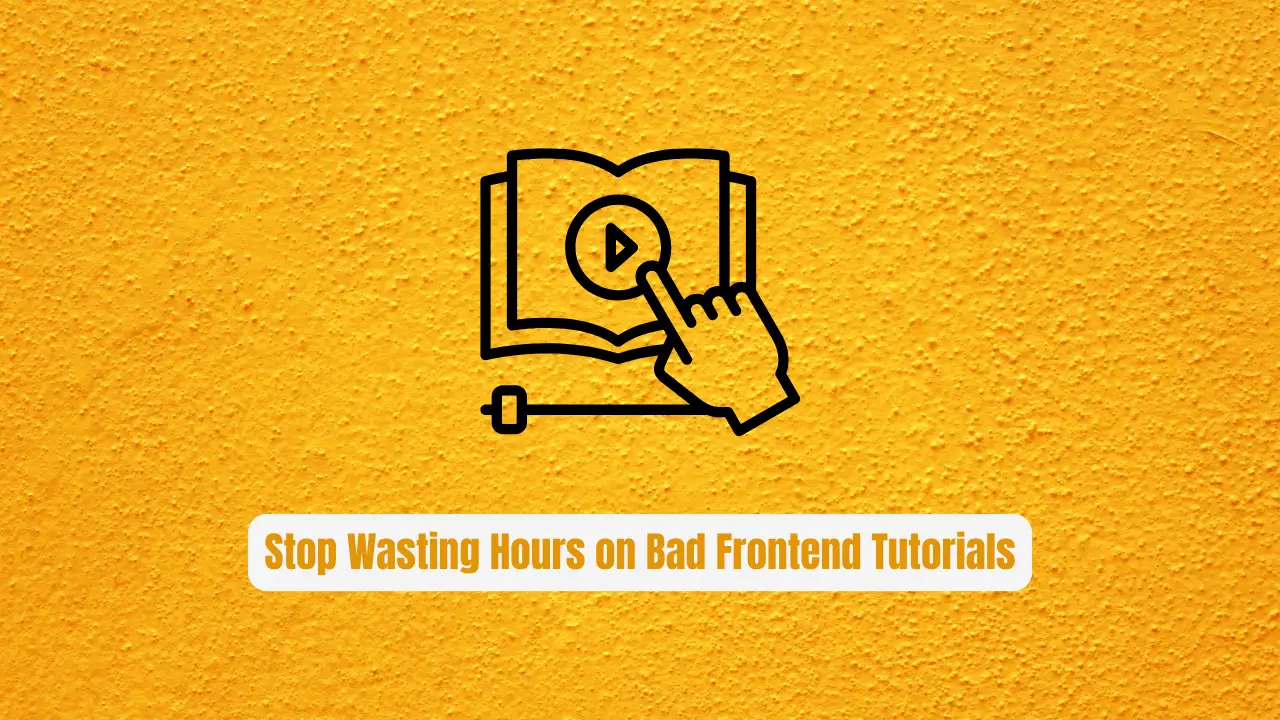 Stop Wasting Hours on Bad Frontend Tutorials: frontend-learning-kit Exposed