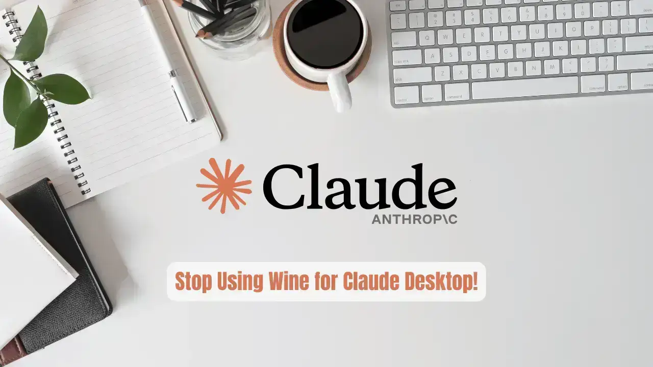 Stop Using Wine for Claude Desktop! This Repo Changes Everything