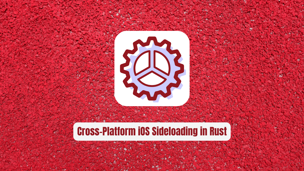 CLARATION/Impactor: Cross-Platform iOS Sideloading in Rust