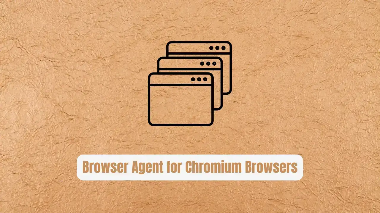 Browser Agent for Chromium Browsers: Enhance Your Web Experience