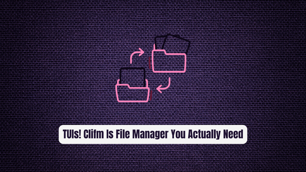 Stop Wrestling TUIs! Clifm Is the File Manager You Actually Need