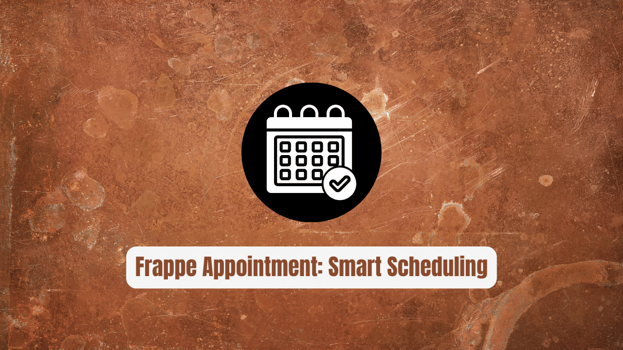 Frappe Appointment: The Smart Scheduling Revolution