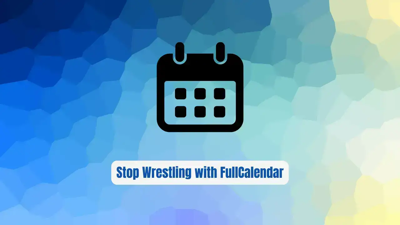 Stop Wrestling with FullCalendar! ilamy Calendar Is the React Fix You Need