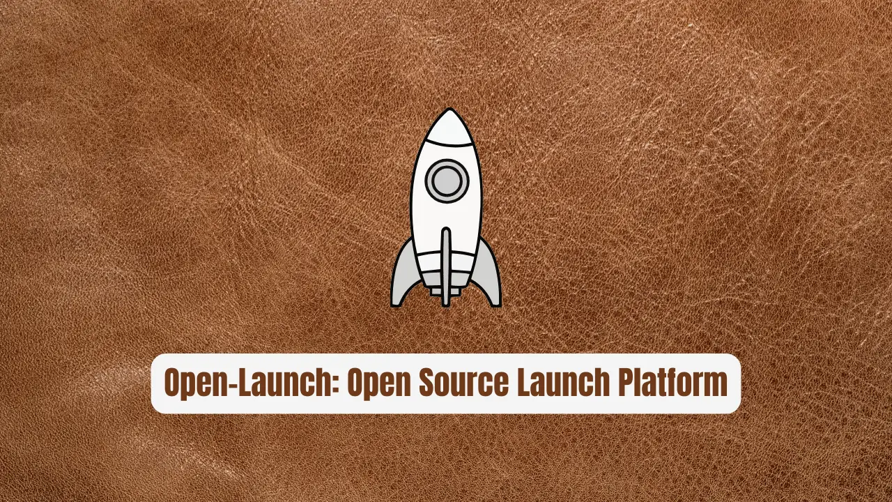 Open-Launch: The Open Source Launch Platform
