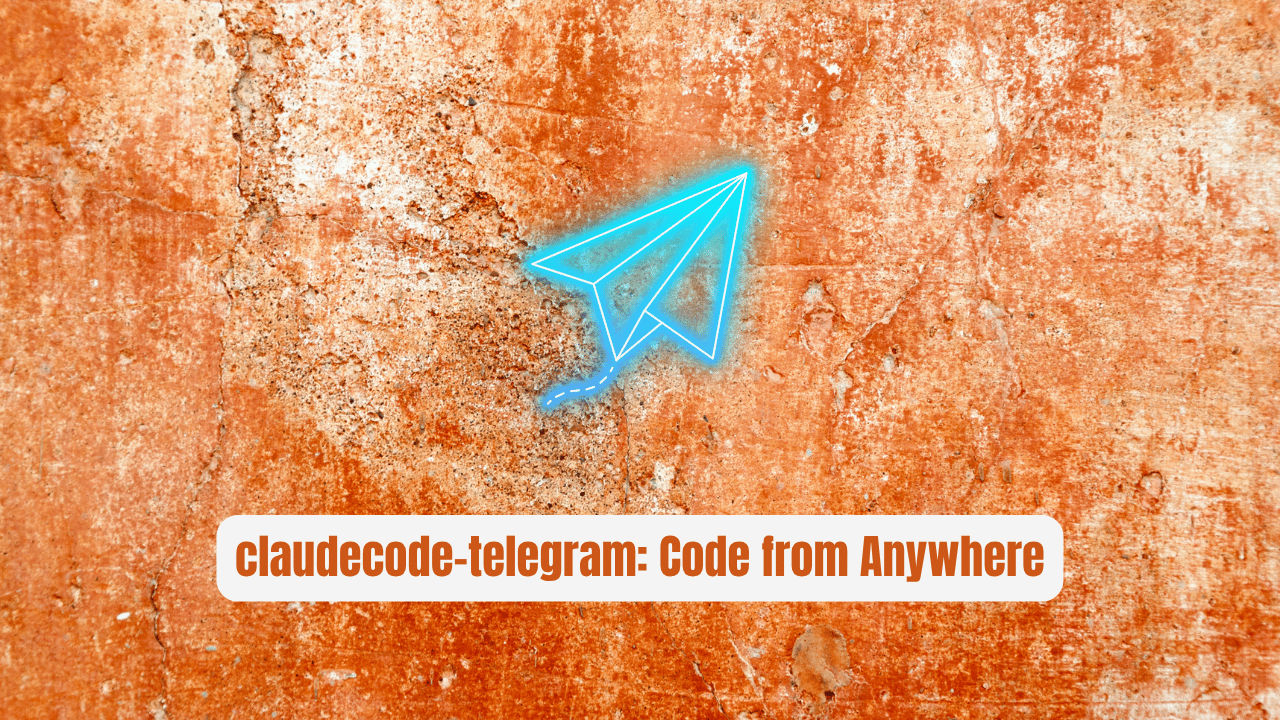 claudecode-telegram: Code from Anywhere, Instantly
