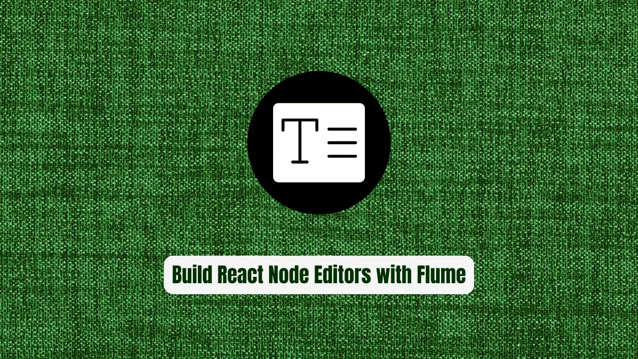 Stop Hardcoding Logic! Build React Node Editors with Flume