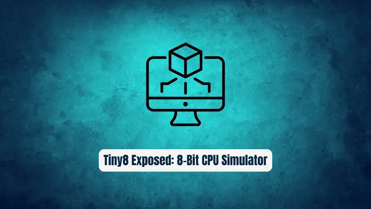 Tiny8 Exposed: The 8-Bit CPU Simulator Every Developer Needs