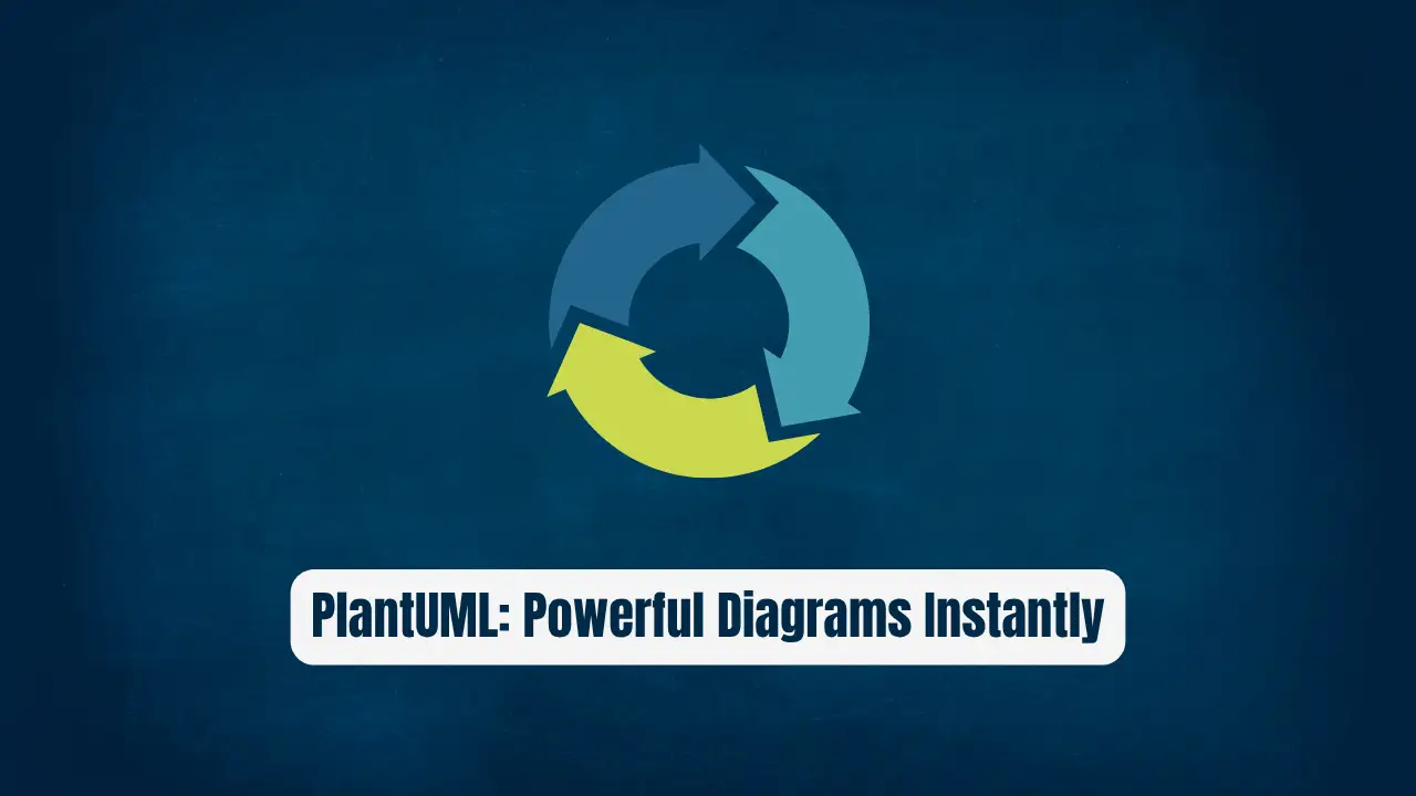 PlantUML: Transform Text Into Powerful Diagrams Instantly