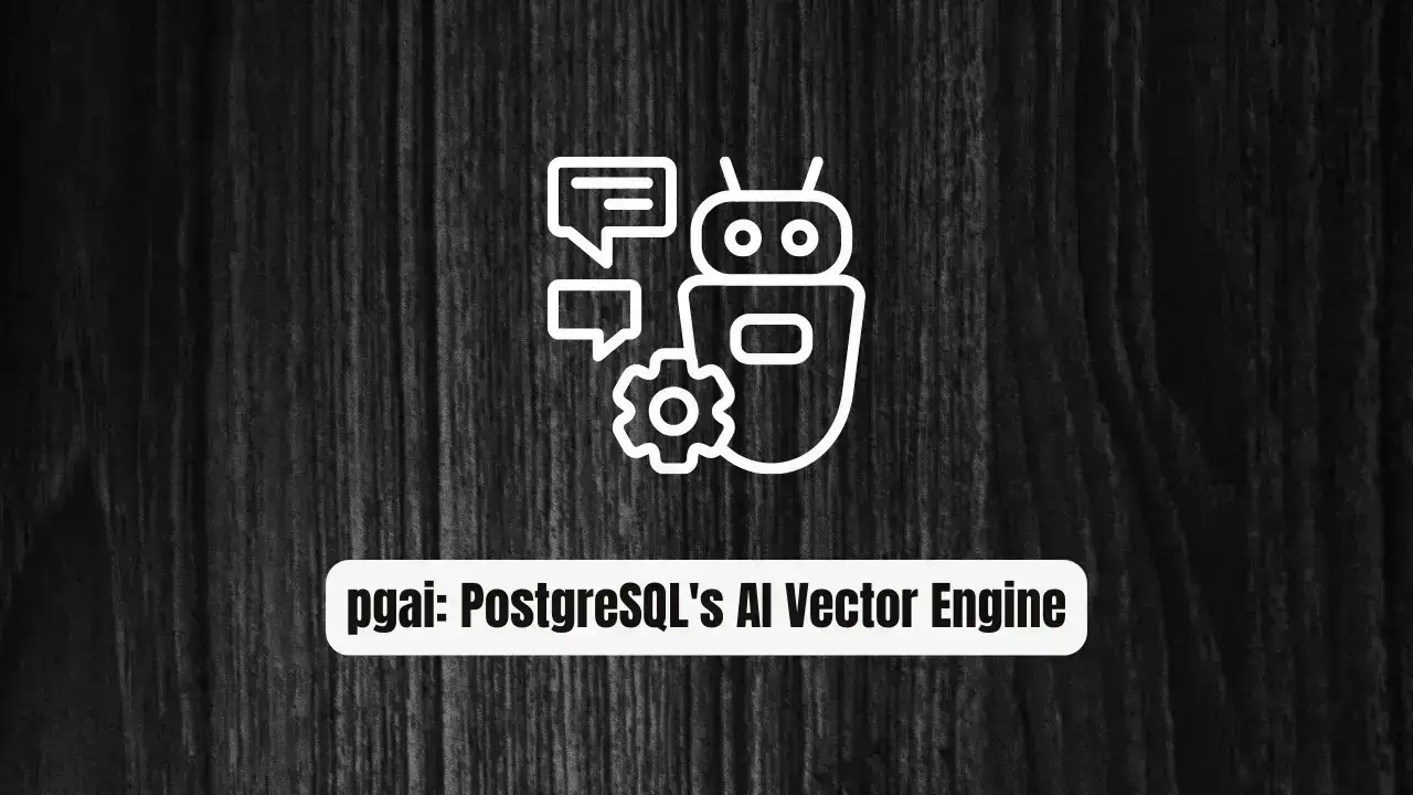 pgai: PostgreSQL's AI Vector Engine Revolution