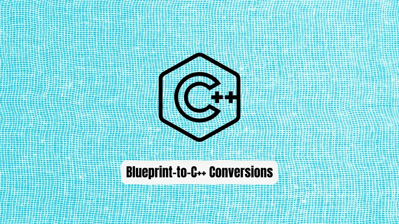 Stop Wasting Hours on Blueprint-to-C++ Conversions: NodeToCode Does It in Seconds