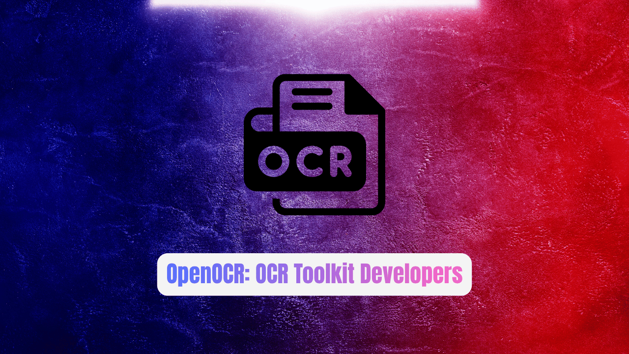 OpenOCR: The OCR Toolkit Developers Need
