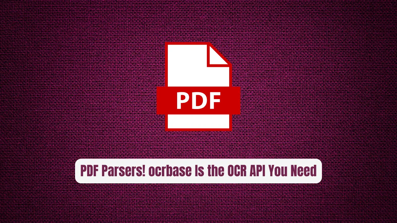 PDF Parsers! ocrbase Is the OCR API You Actually Need