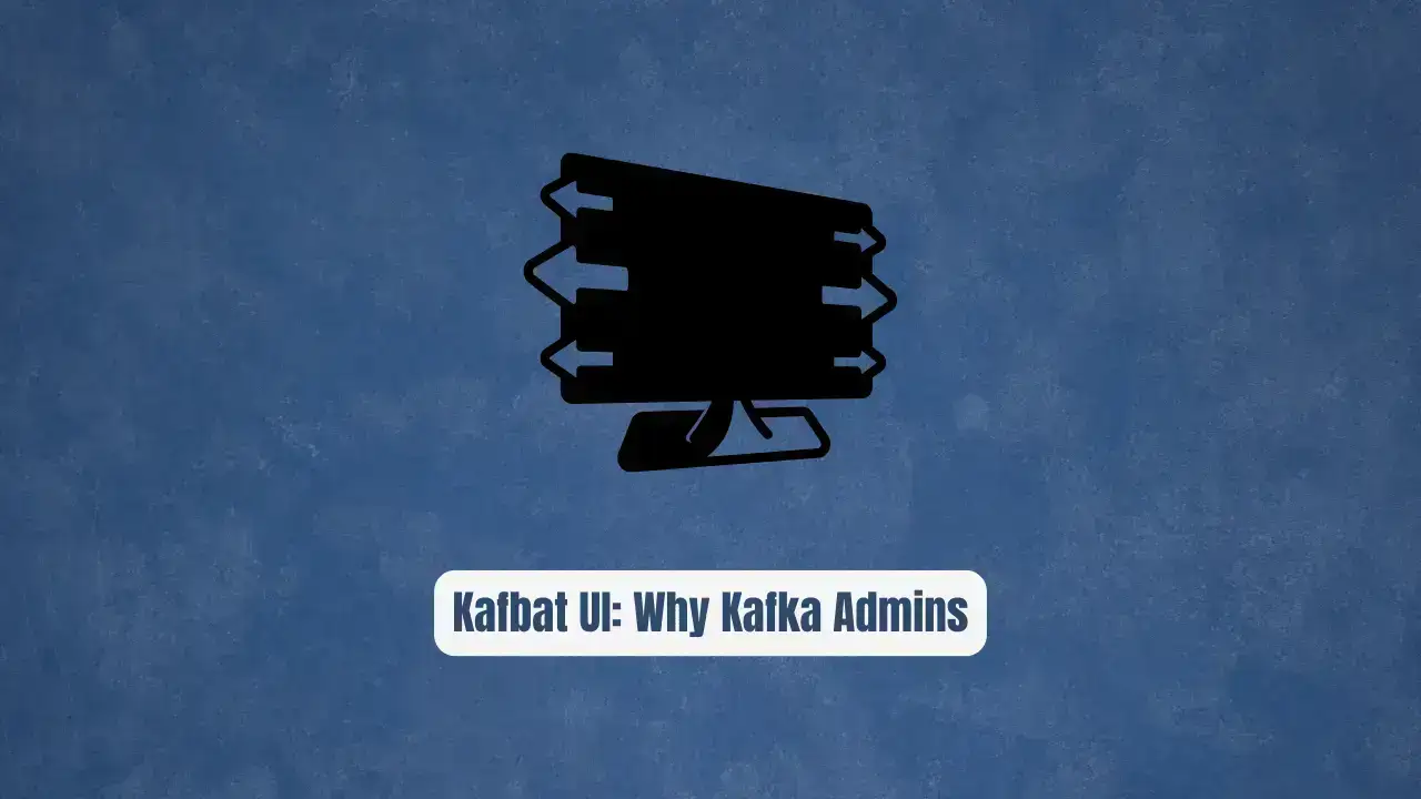 Kafbat UI: Why Kafka Admins Are Ditching CLI Tools in 2026