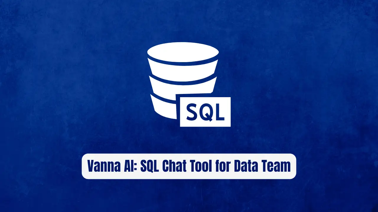 Vanna AI: The SQL Chat Tool Every Data Team Needs