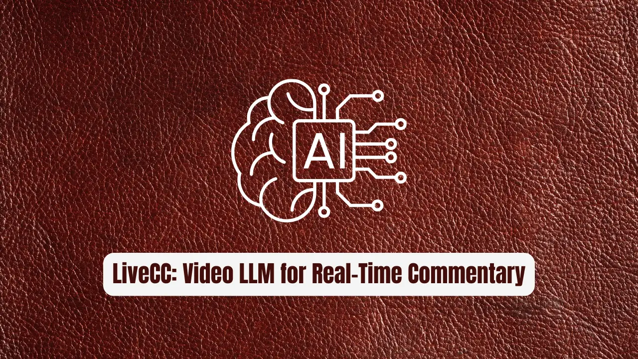 LiveCC: The Revolutionary Video LLM for Real-Time Commentary