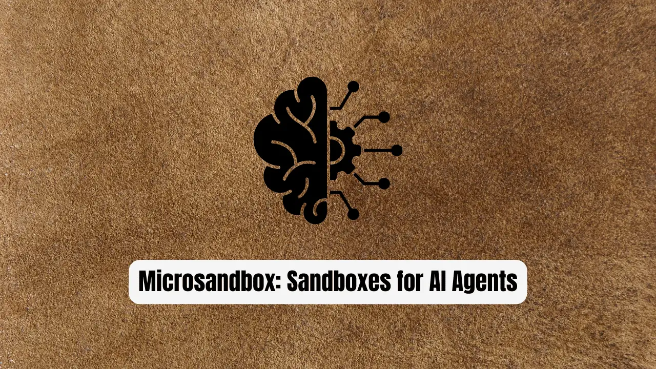 Microsandbox: Hardware-Isolated Sandboxes for AI Agents