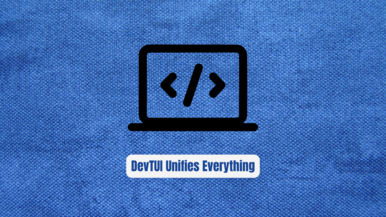Stop Scattering Your Dev Tools: DevTUI Unifies Everything