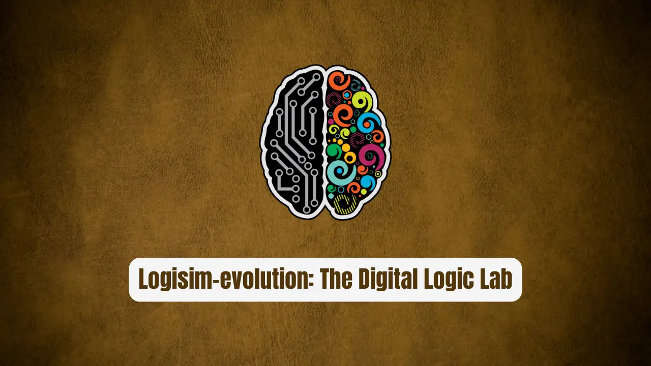 Logisim-evolution: The Digital Logic Lab