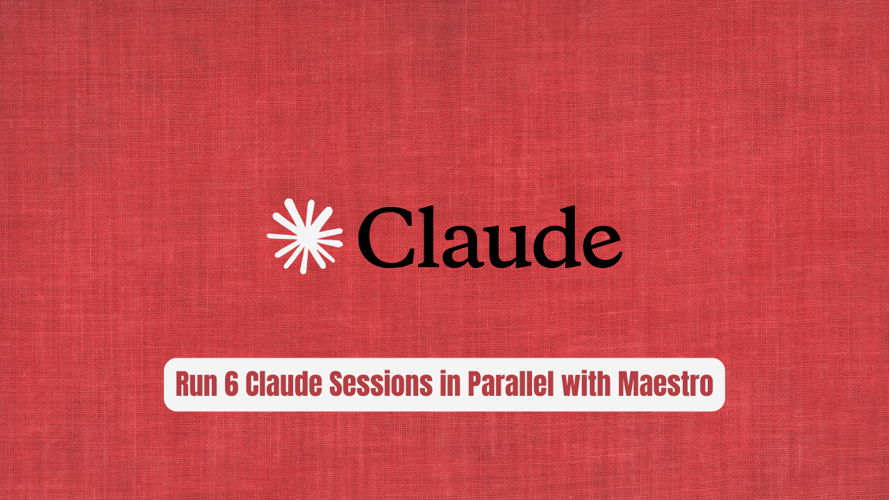 Stop Waiting on AI: Run 6 Claude Sessions in Parallel with Maestro