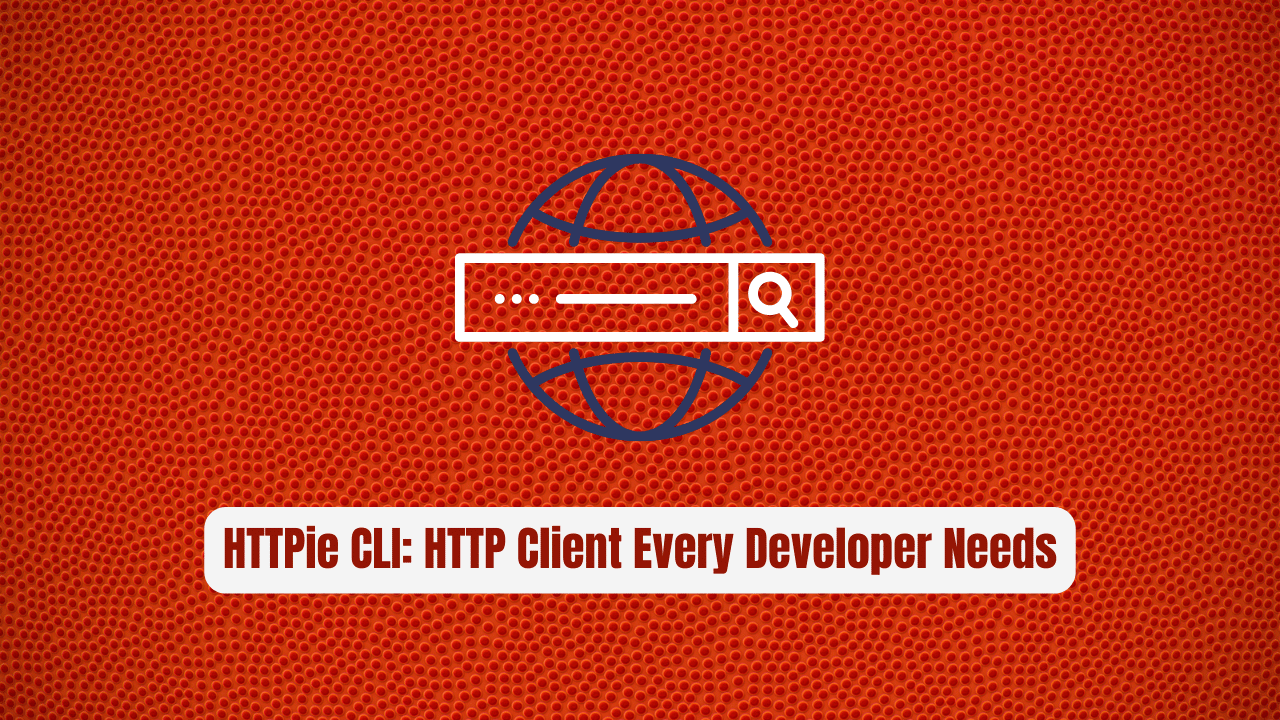 HTTPie CLI: The Revolutionary HTTP Client Every Developer Needs