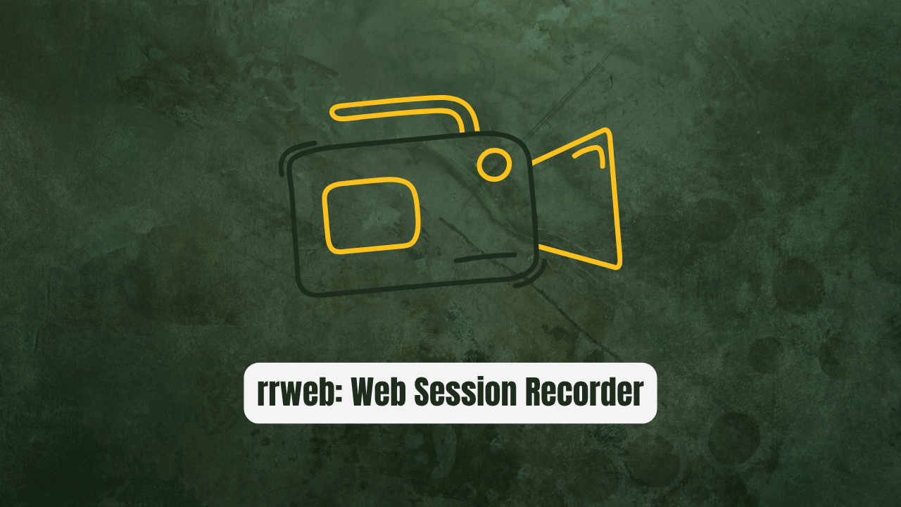 rrweb: The Web Session Recorder