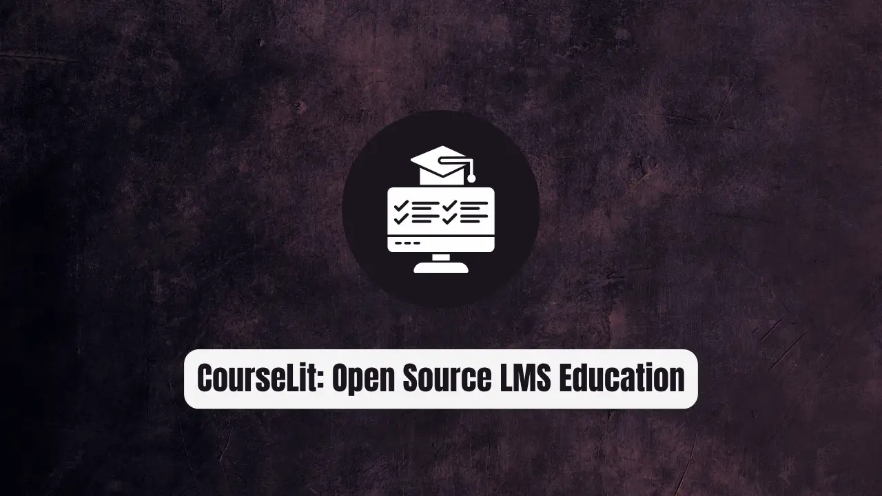 CourseLit: The Open Source LMS Revolutionizing Online Education