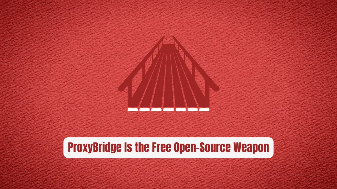 Stop Paying for Proxifier! ProxyBridge Is the Free Open-Source Weapon You Need