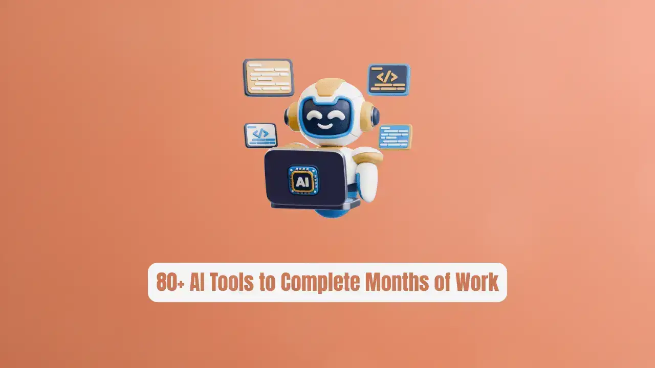 80+ AI Tools to Complete Months of Work in Minutes: The Ultimate 2026 Productivity Arsenal