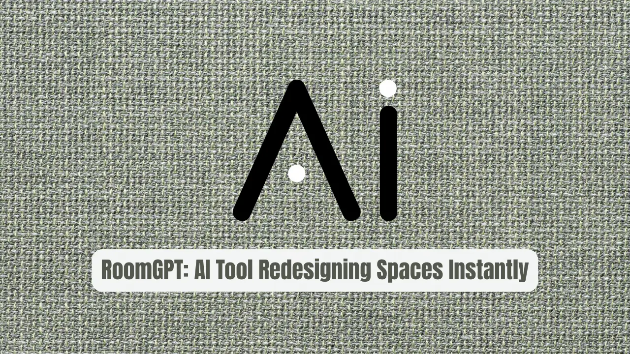 RoomGPT: The Revolutionary AI Tool Redesigning Spaces Instantly