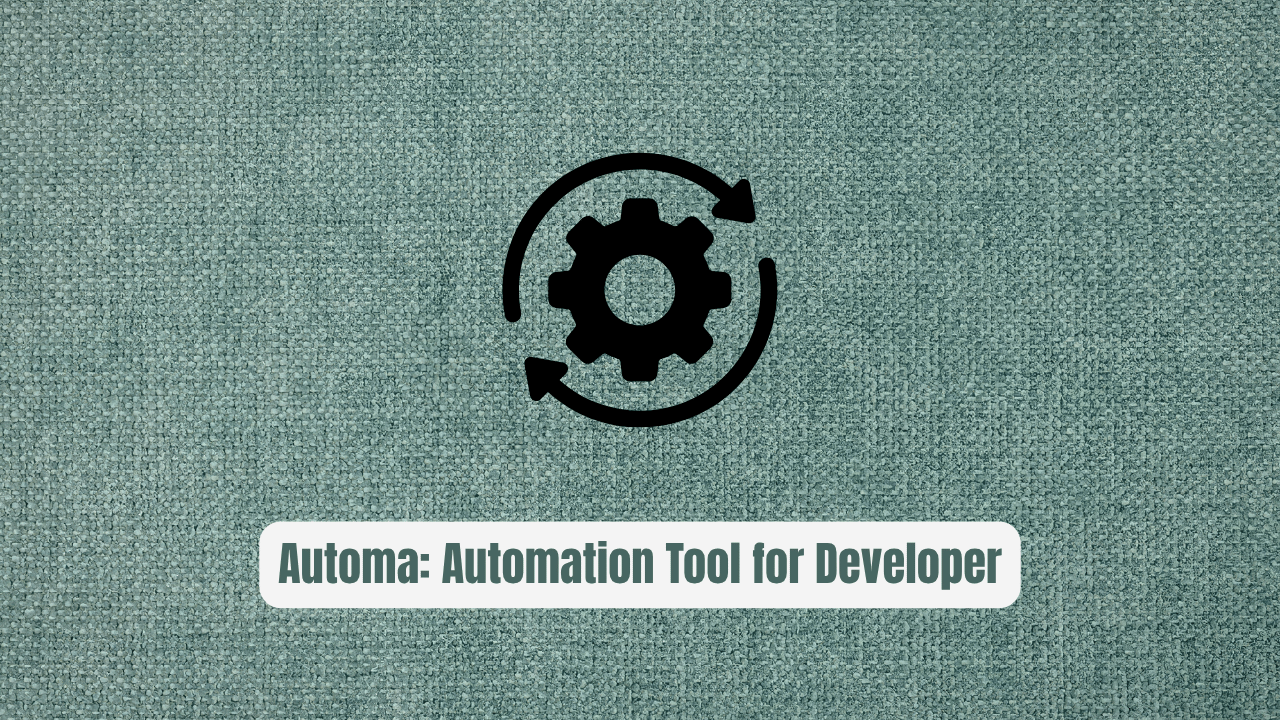Automa: The Browser Automation Tool Every Developer Needs