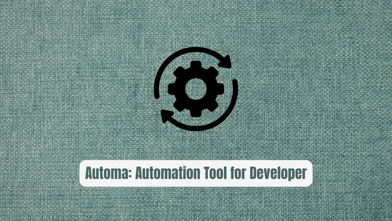 Automa: The Browser Automation Tool Every Developer Needs
