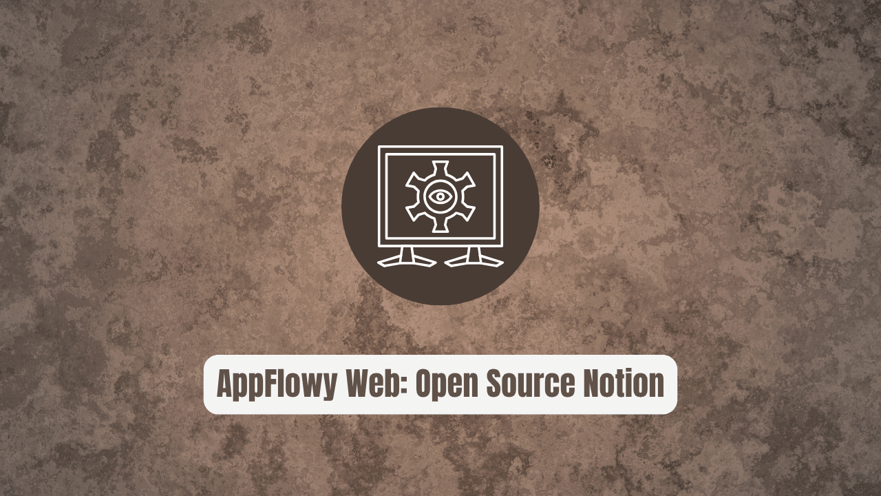 AppFlowy Web: The Open Source Notion Alternative That Puts You in Control