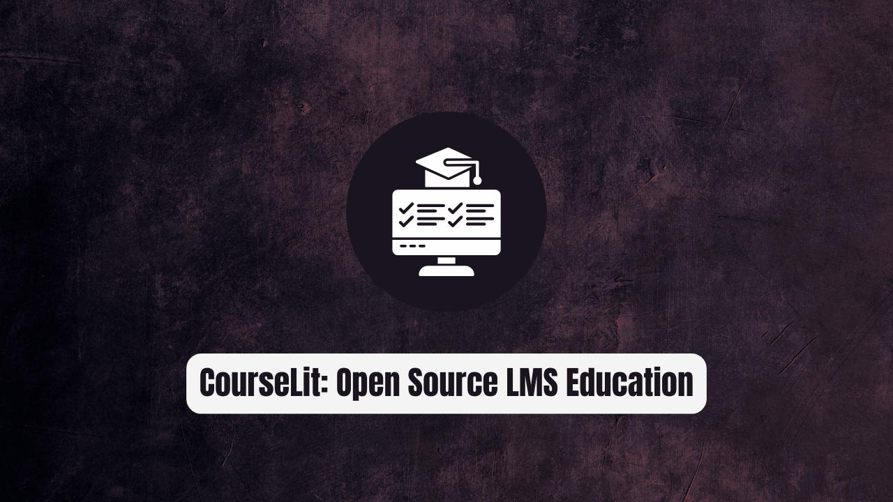 CourseLit: The Open Source LMS Online Education